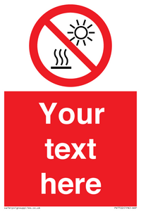 Custom prohibition Do not expose to direct sunlight or hot surface